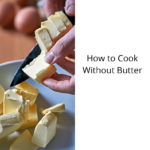 How-to-Cook-Without-Butter