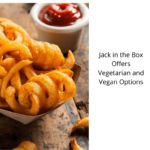 Jack in the Box Offers Vegetarian and Vegan Options