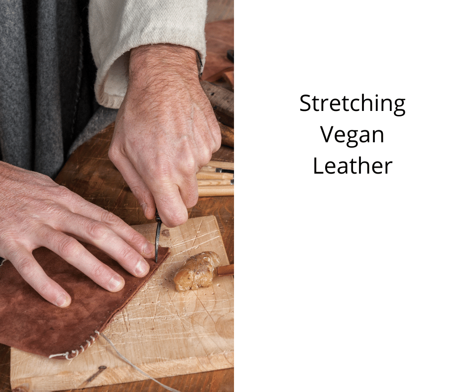 Stretching Vegan Leather