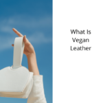 What Is Vegan Leather and How Does It Differ From Synthetic Leather?